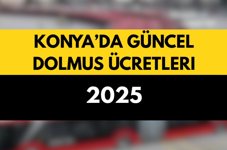 Konya Dolmuş Ücretleri 2025